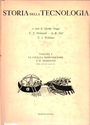 Storia della tecnologia. Le civiltà mediterranee e il Medioevo (Volume 2)