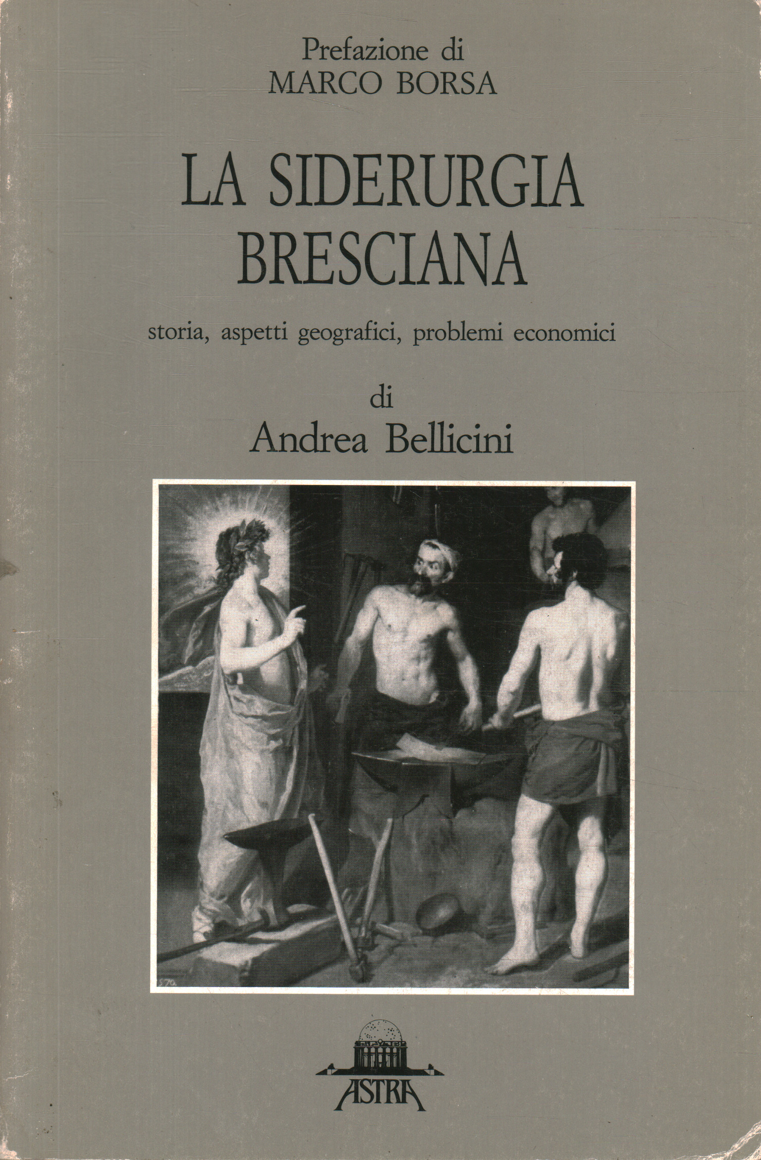 La industria siderúrgica de Brescia. Aspectos históricos%2, la industria siderúrgica de Brescia. Aspectos históricos%2, la industria siderúrgica de Brescia. Historial de apariencia%2