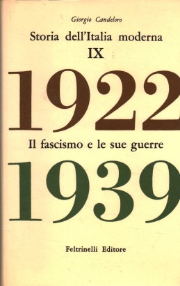 Storia dell'Italia moderna. Il fascismo e le sue guerre (Volume IX)