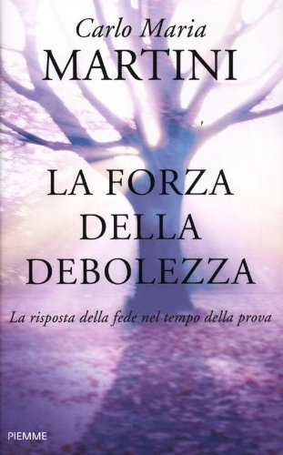 La forza della debolezza