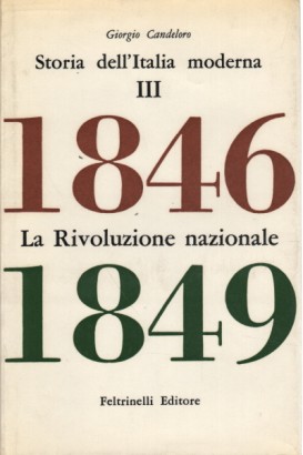 Storia dell'Italia moderna. La Rivoluzione nazionale (Volume III)