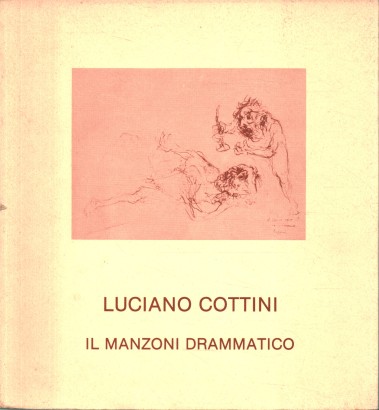 Luciano Cottini. Il Manzoni drammatico