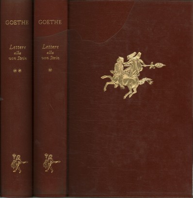 Lettere di Wolfgang Goethe alla Signora von Stein (2 Volumi)