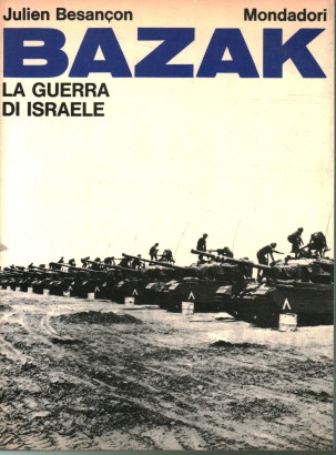 Bazak. La guerra di Israele