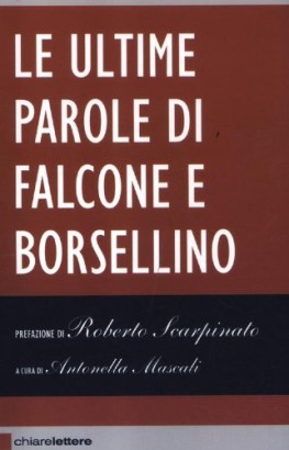 Le ultime parole di Falcone e Borsellino