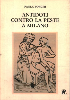 Antidoti contro la peste a Milano