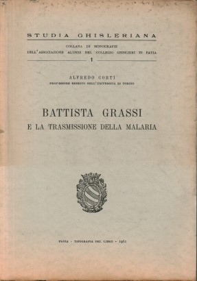 Battista Grassi e la trasmissione della malaria