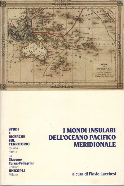 I mondi insulari dell'Oceano Pacifico meridionale, Flavio Lucchesi