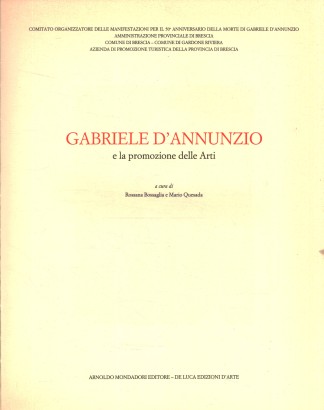 Gabriele d'Annunzio e la promozione delle Arti