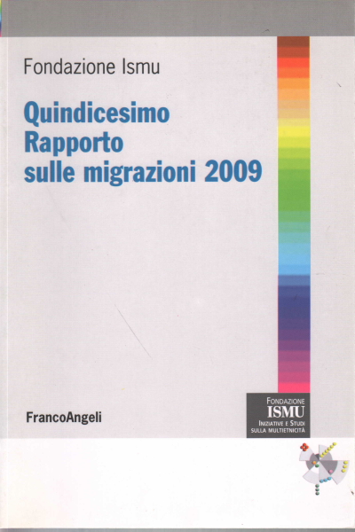 Quindicesimo rapporto sulle migrazioni 2009, Fondazione Ismu