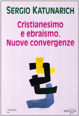 Cristianesimo e ebraismo. Nuove convergenze