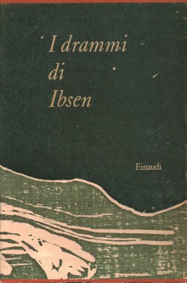 I drammi di Ibsen (3 Volumi)