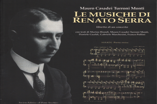 Le musiche di Renato Serra, Mauro Casadei Turroni Monti