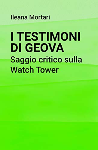 I testimoni di Geova. Saggio critico s