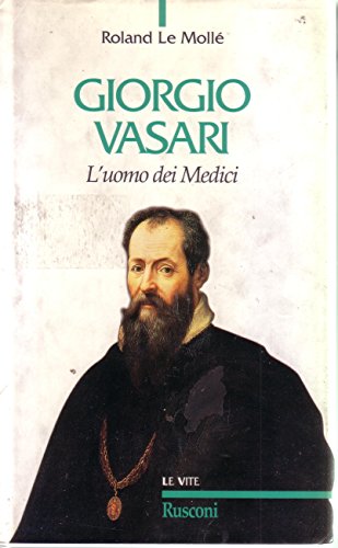 Giorgio Vasari. L'uomo dei Medi