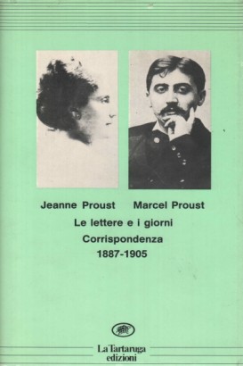 Le lettere e i giorni. Corrispondenza 1887-1905