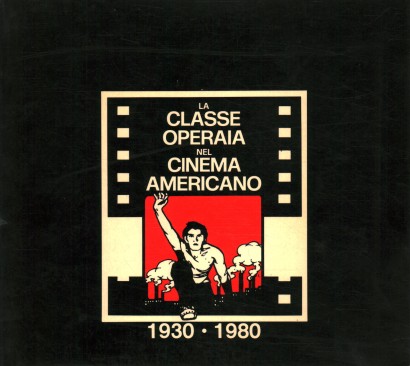 La classe operaia nel cinema americano (1930-1980)