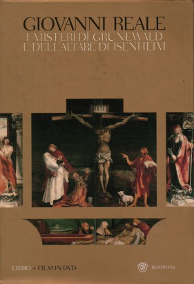 I misteri di Grünewald e dell'Altare di Isenheim (con DVD)