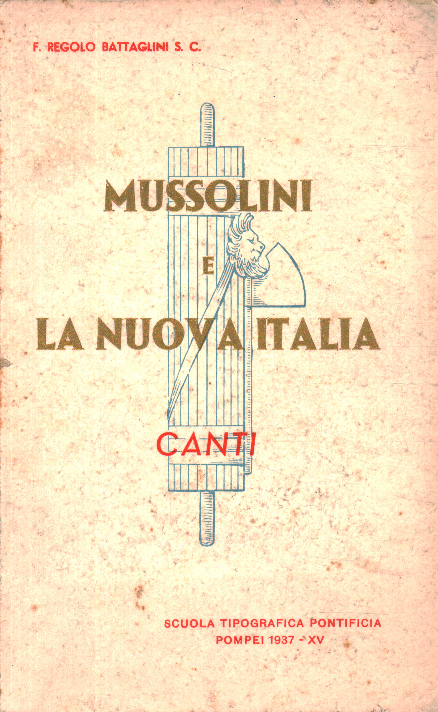 Mussolini y la nueva Italia. Cantas