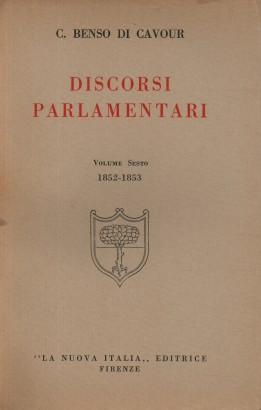 Discorsi parlamentari. 1852-1853 (Volume VI)