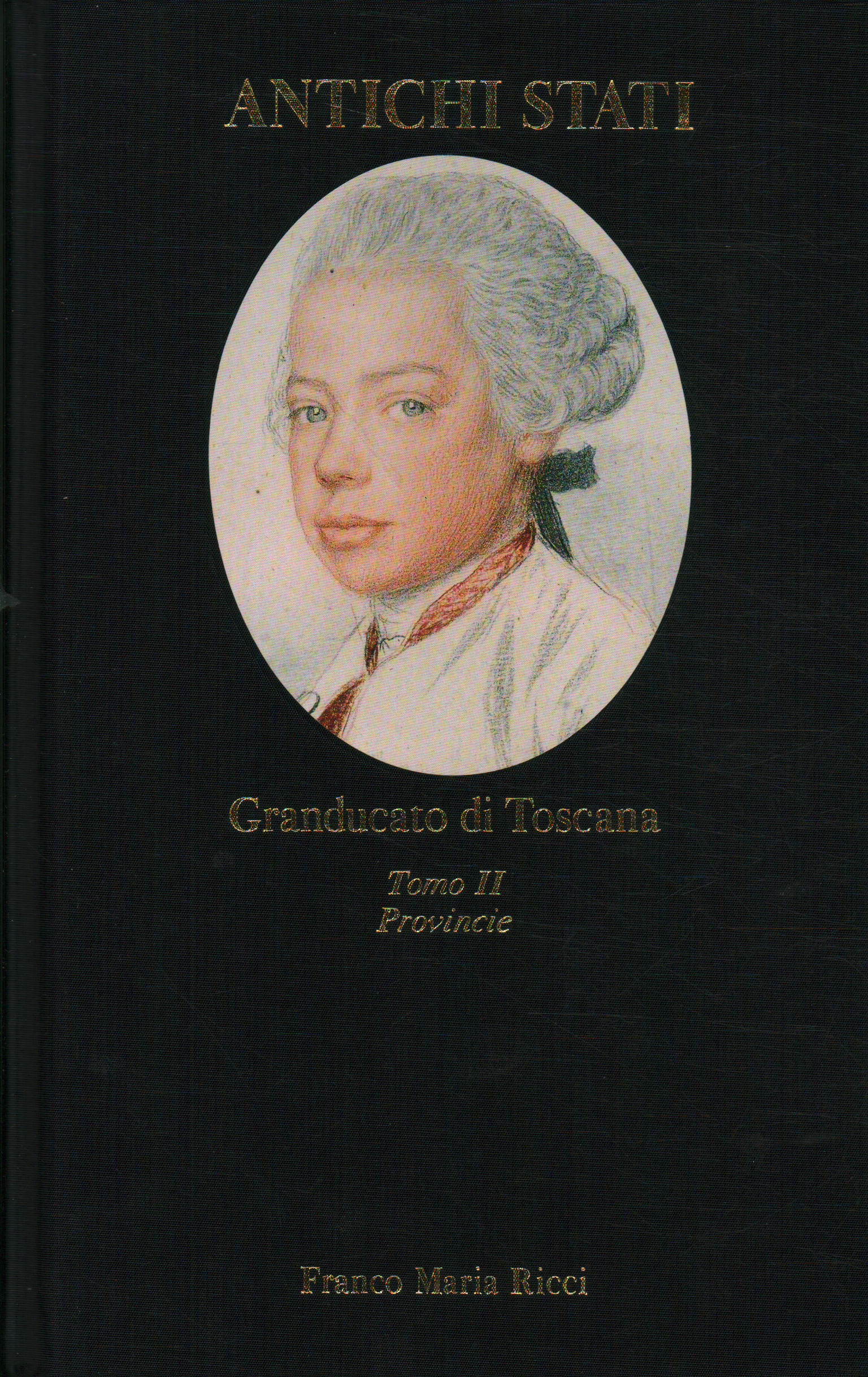 Grand Duchy of Tuscany. Provinces (Tome I