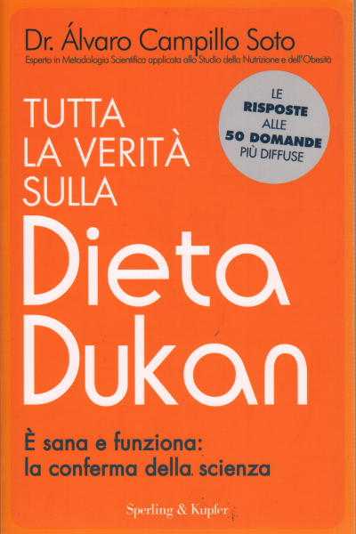 Tutta la verità sulla dieta Dukan, Alvaro Campillo Soto