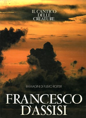 Francesco d'Assisi. Il Cantico delle creature