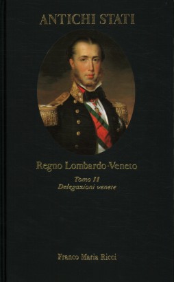 Regno Lombardo-Veneto. Delegazioni venete (Tomo II)