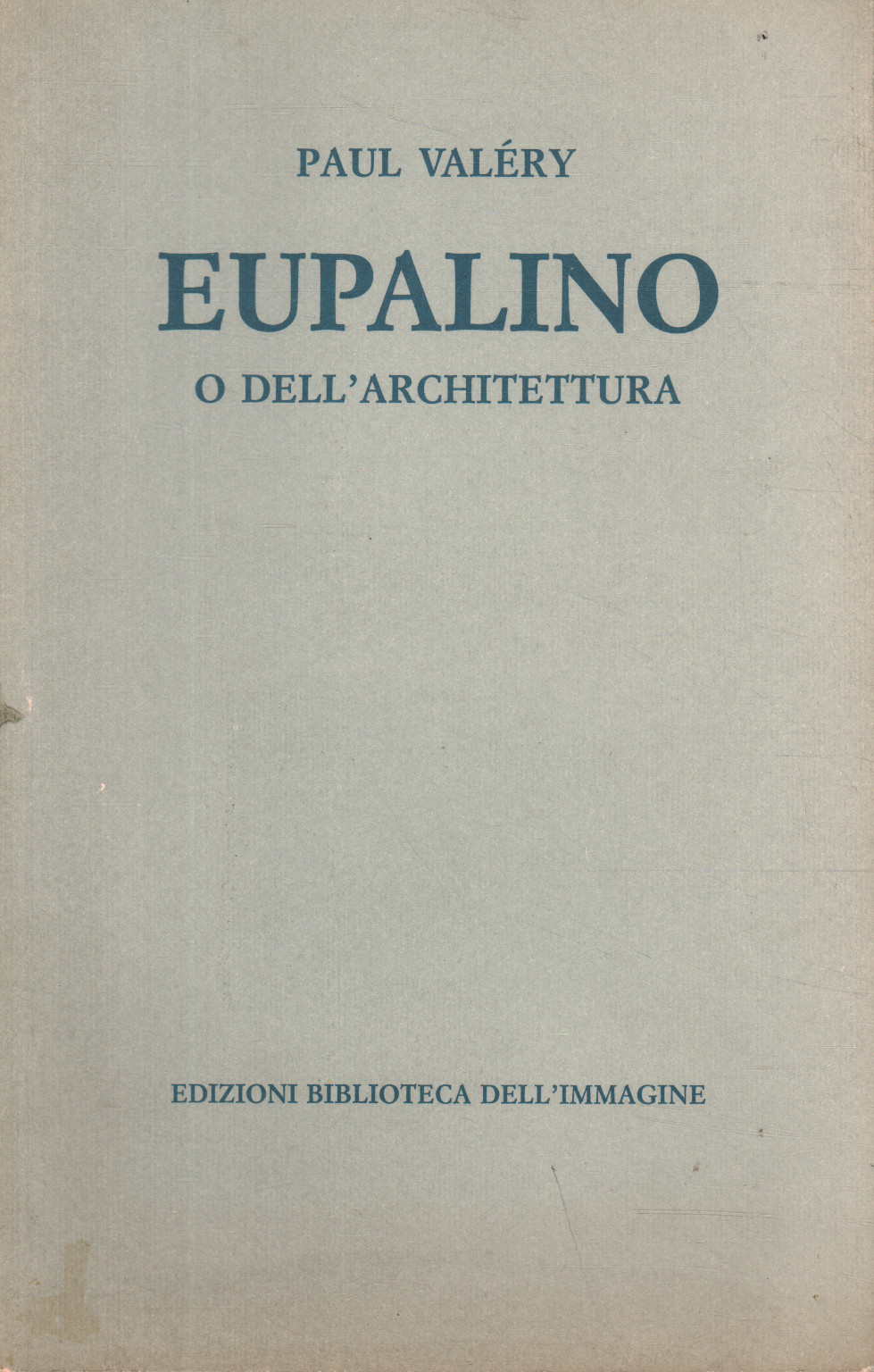 Eupaline or Architecture