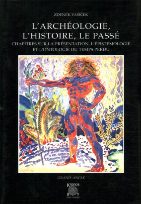 L'archéologie, l'histoire, le passé