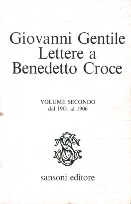 Lettere a Benedetto Croce (Volume II)