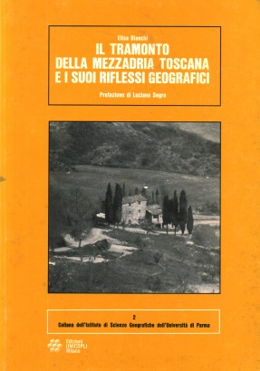 Il tramonto della mezzadria Toscana e i suoi riflessi geografici