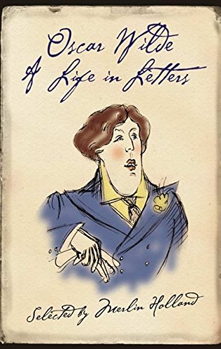 Oscar Wilde : une vie en lettres