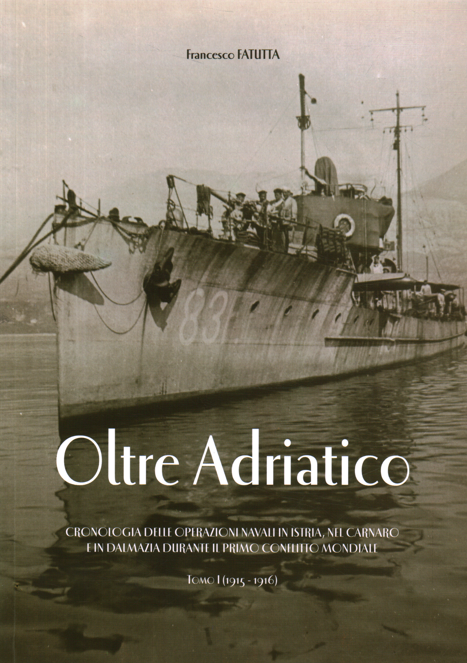 Au-delà de l'Adriatique. Tome I (1915-1916)