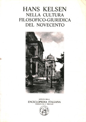 Hans Kelsen nella cultura filosofico-giuridica del Novecento