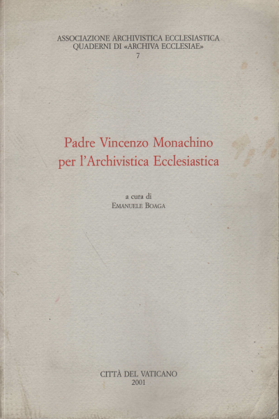 Padre Vincenzo Monachino per l' Archivistica Eccl, Emanuele Boaga