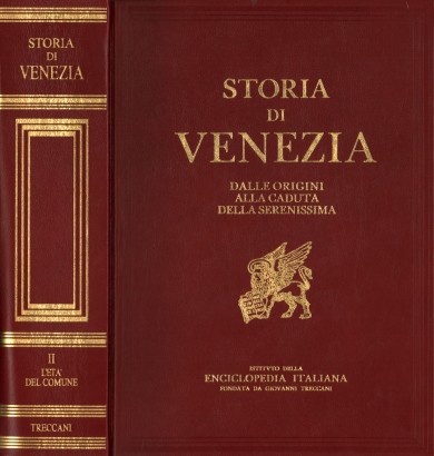 Storia di Venezia dalle origini alla caduta della Serenissima. L'età del Comune (Volume II)