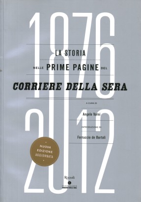 La Storia nelle prime pagine del Corriere della Sera (1876-2012)