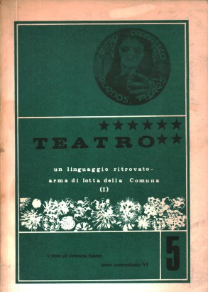 Teatro. Un linguaggio ritrovato - Arma di lotta della Camuna (Volume I)