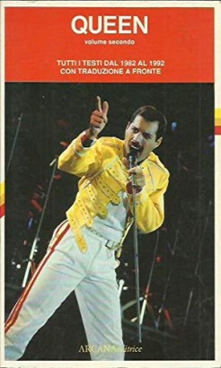 Queen. Tutti i testi dal 1982 al 1992 con traduzione a fronte (Volume 2)