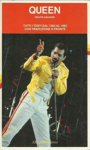 Queen. Tutti i testi dal 1982 al 199
