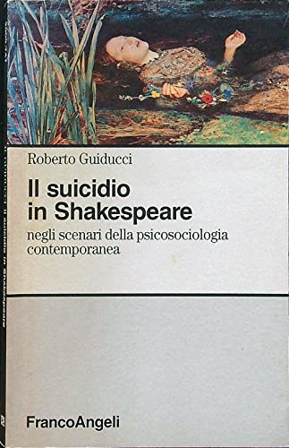 Il suicidio in Shakespeare,Il suicidio in Shakespeare negli scenari