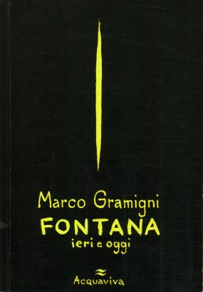 Lucio Fontana. Ieri e oggi