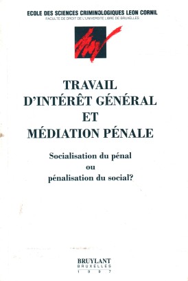 Travail d'intérêt général et médiation pénale