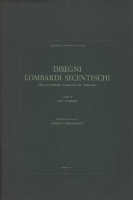 Disegni lombardi secenteschi dell'Accademia Carrara di Bergamo