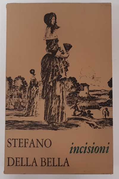 Incisioni,Stefano Della Bella. Incisioni