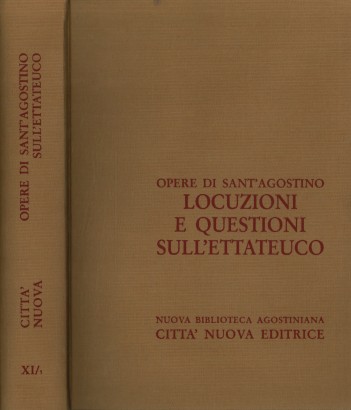 Opere di Sant'Agostino. Locuzioni e questioni sull'ettateuco XI 1