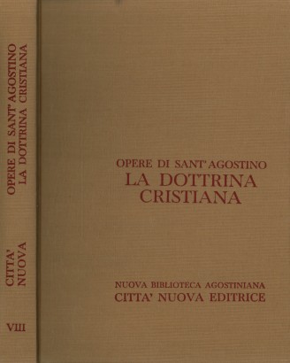 Opere di Sant'Agostino. La dottrina cristiana