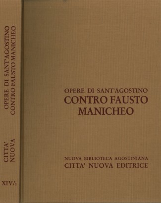 Opere di Sant'Agostino. Contro Fausto Manicheo XIV 2 (Libri 20-33)