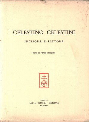 Celestino Celestini. Incisore e pittore